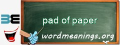 WordMeaning blackboard for pad of paper